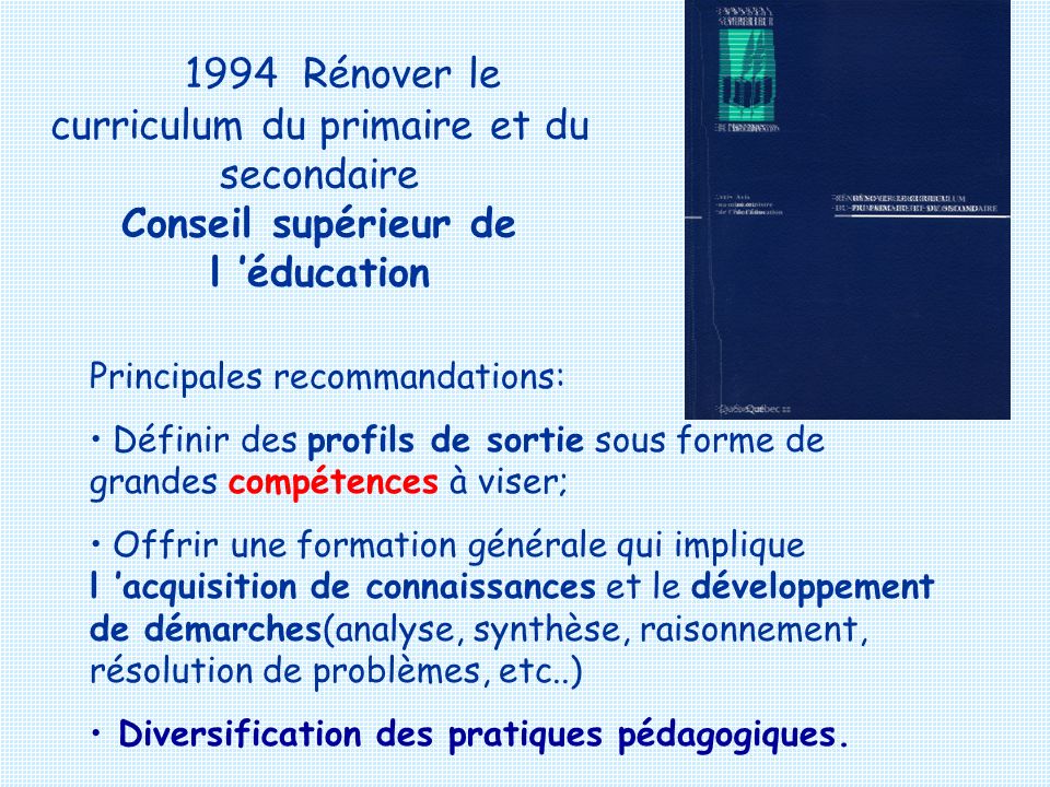 1994 Rénover le curriculum du primaire et du secondaire Conseil supérieur de l ’éducation