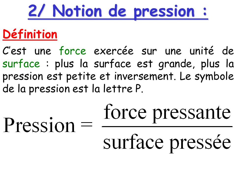 2/ Notion de pression : Définition