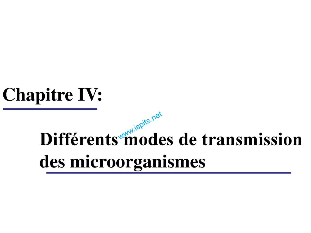 Chapitre IV: Différents modes de transmission des microorganismes
