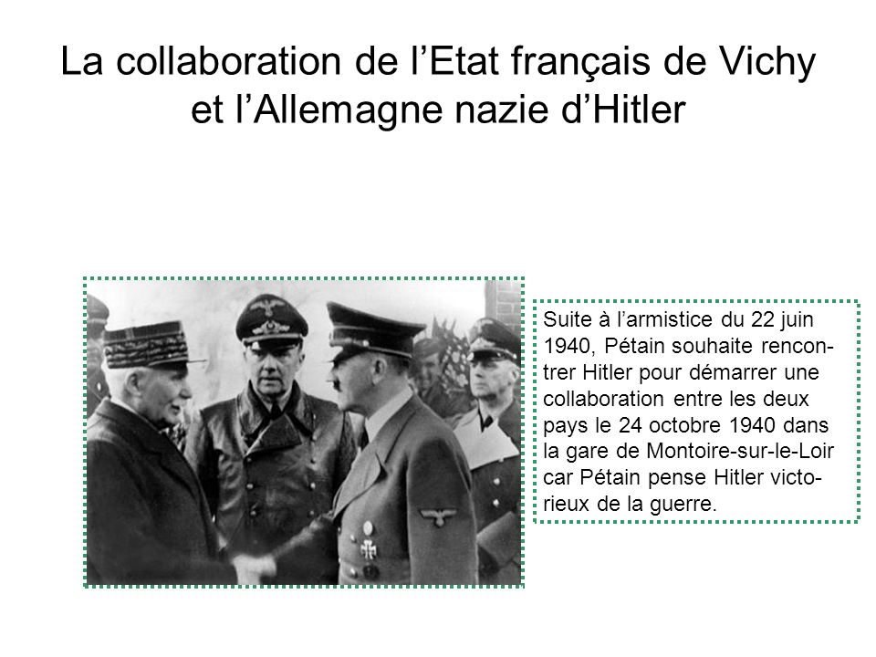 La collaboration de l’Etat français de Vichy et l’Allemagne nazie d’Hitler