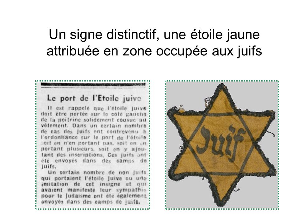 Un signe distinctif, une étoile jaune attribuée en zone occupée aux juifs