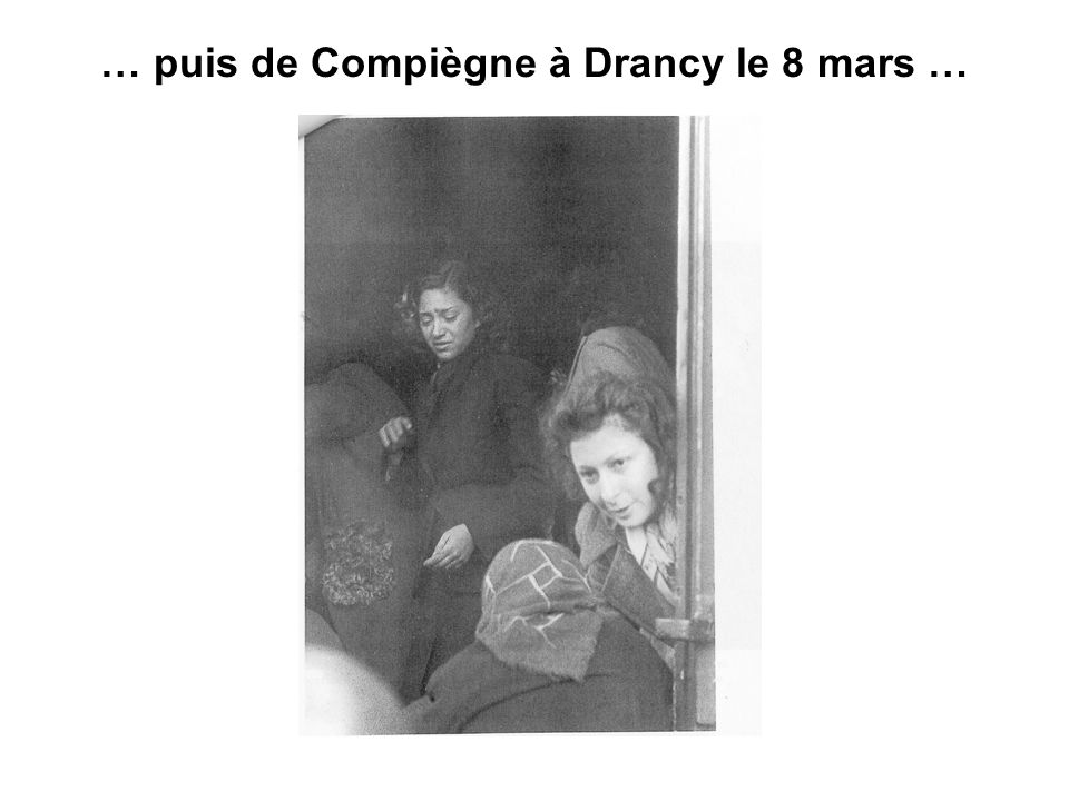 … puis de Compiègne à Drancy le 8 mars …