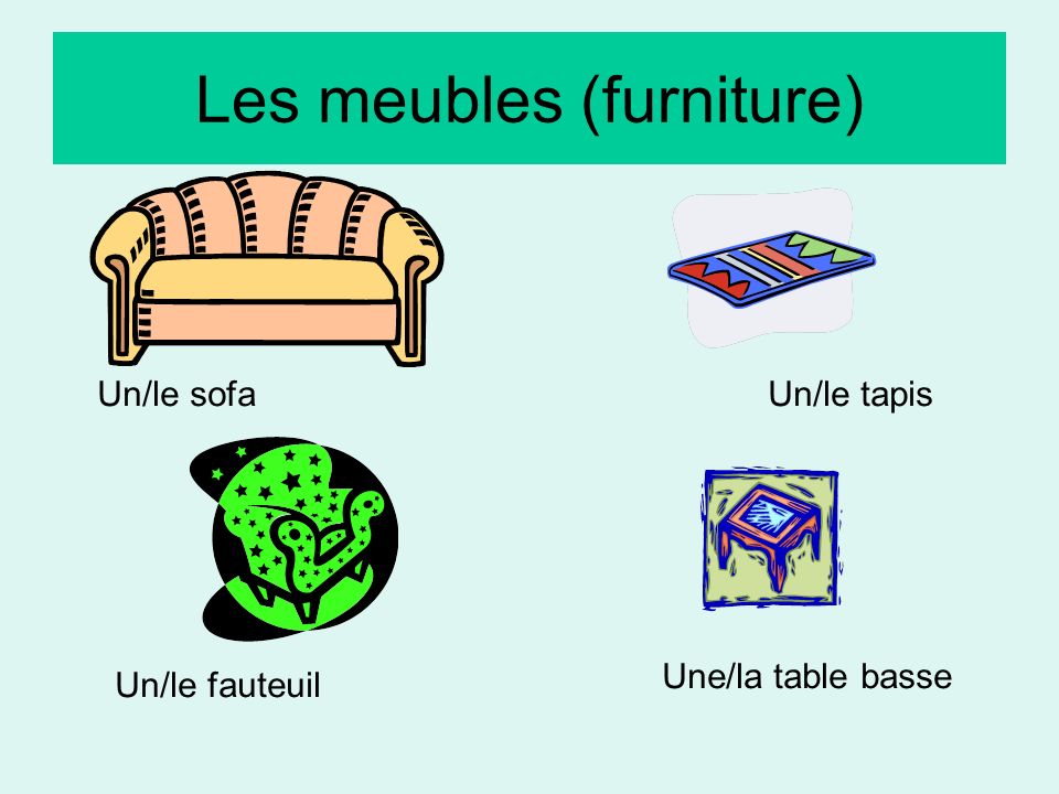 Les meubles (furniture)