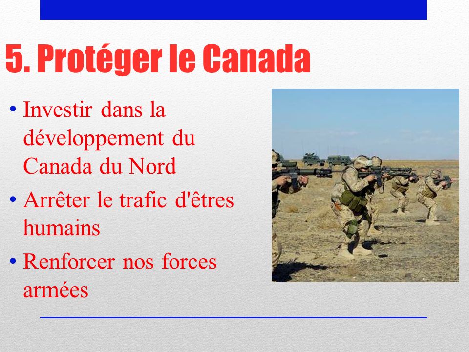 5. Protéger le Canada Investir dans la développement du Canada du Nord