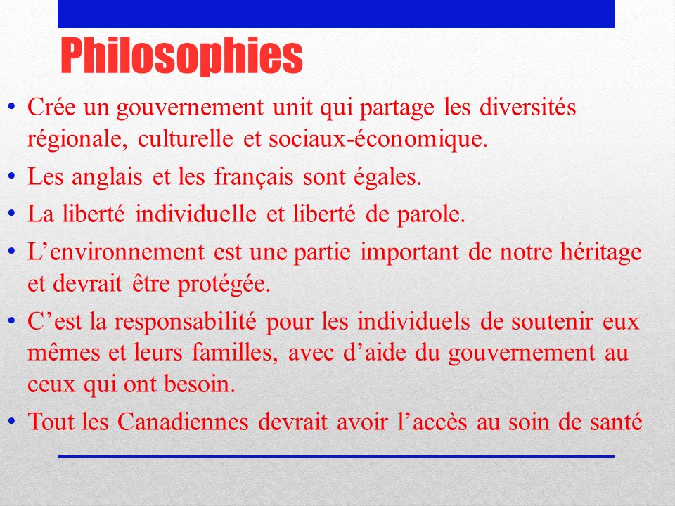 Philosophies Crée un gouvernement unit qui partage les diversités régionale, culturelle et sociaux-économique.
