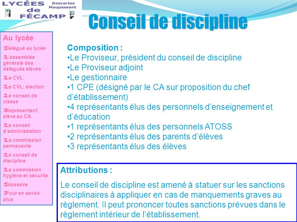 Conseil de discipline Composition :