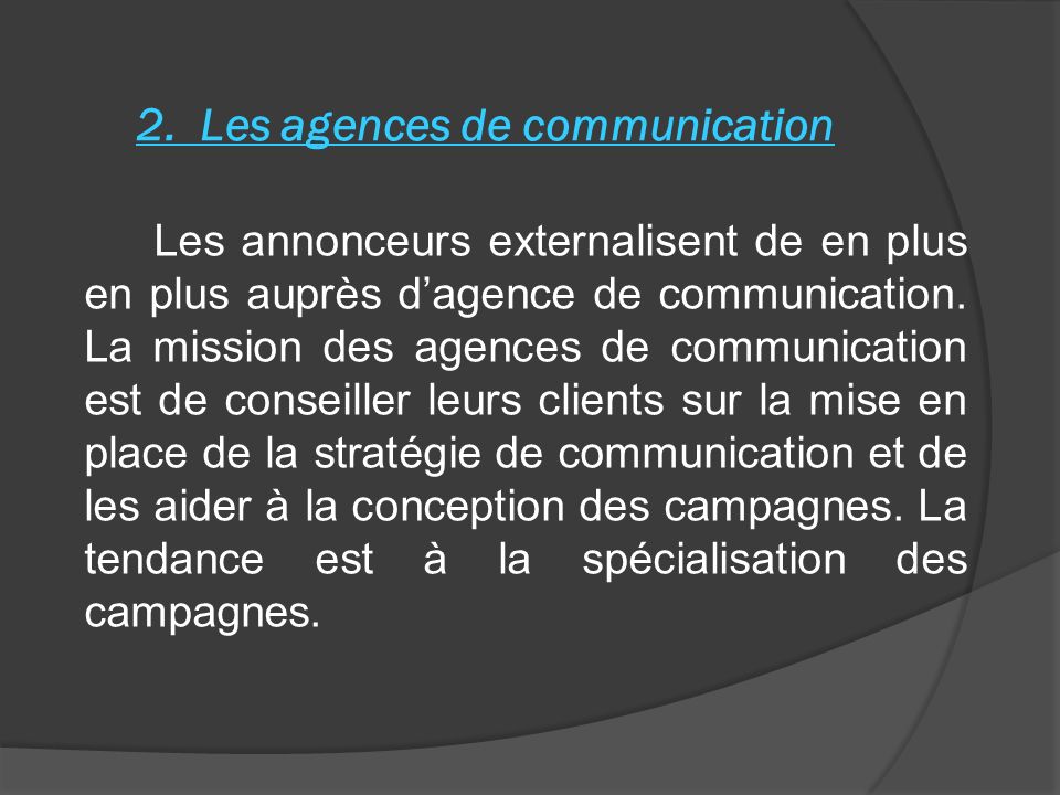 2. Les agences de communication