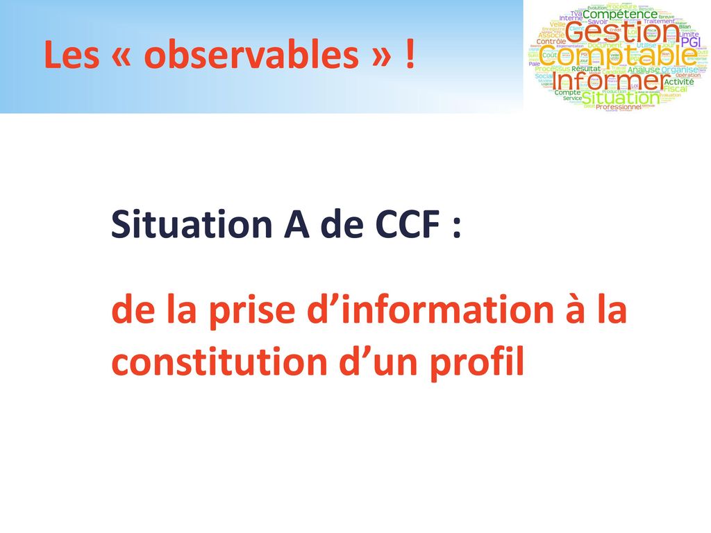 Les « observables » ! Situation A de CCF : de la prise d’information à la constitution d’un profil