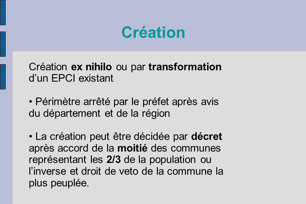 Création Création ex nihilo ou par transformation d’un EPCI existant