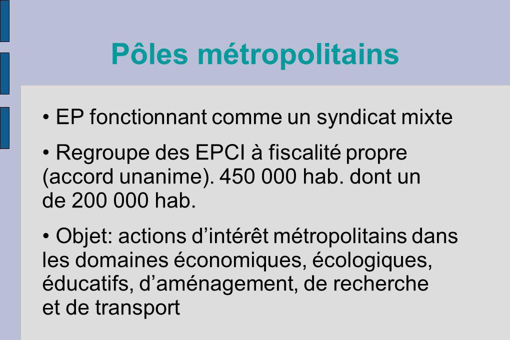 Pôles métropolitains • EP fonctionnant comme un syndicat mixte