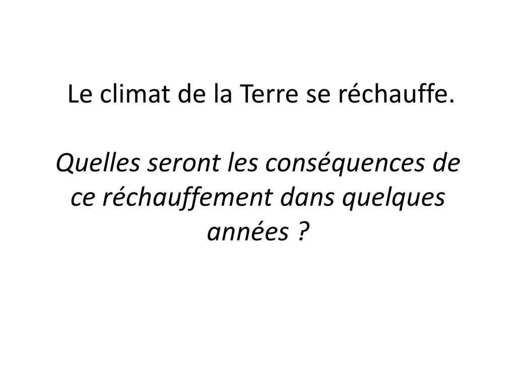 Le Climat De La Terre Se Réchauffe Ppt Télécharger