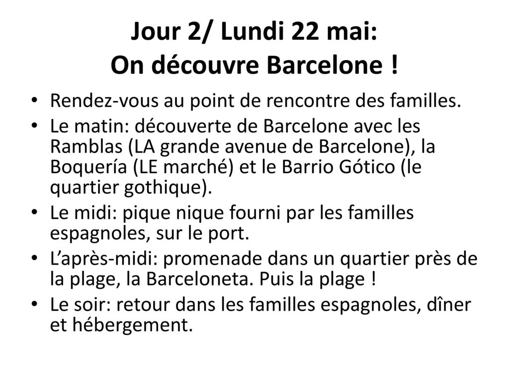 Jour 2/ Lundi 22 mai: On découvre Barcelone !