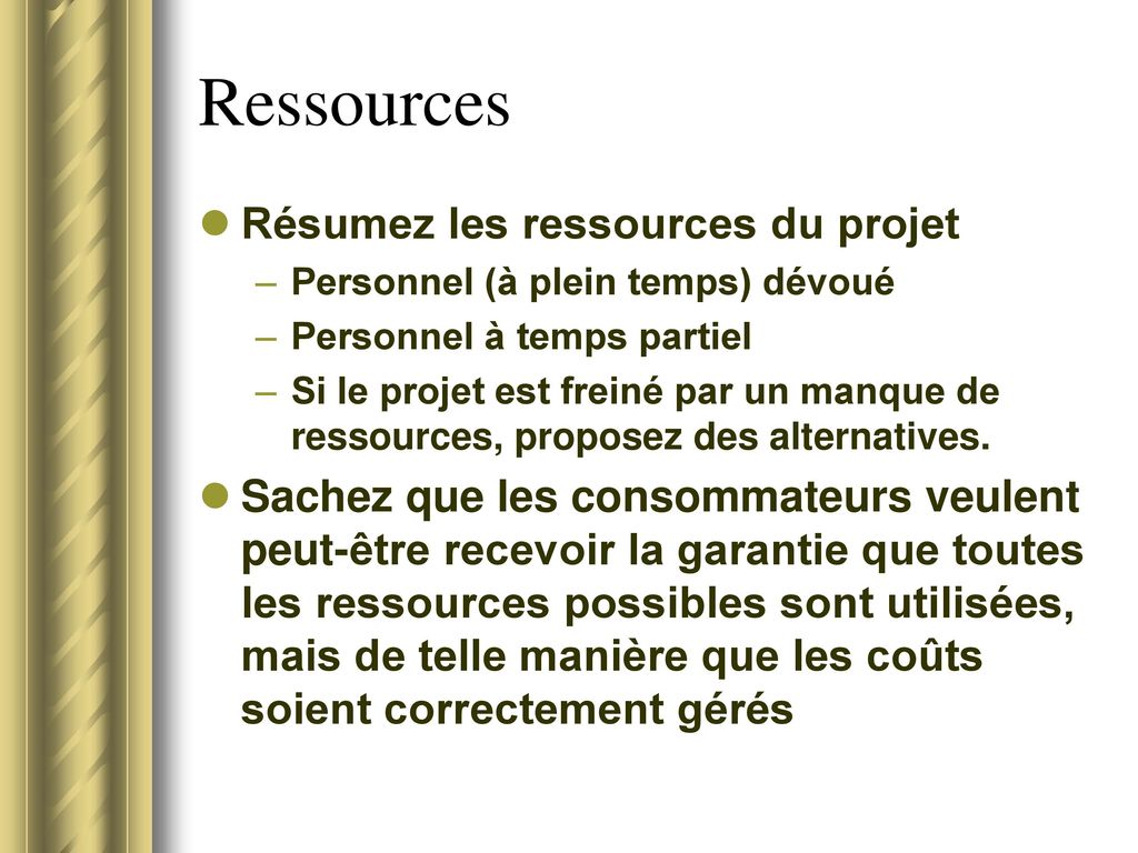 Ressources Résumez les ressources du projet