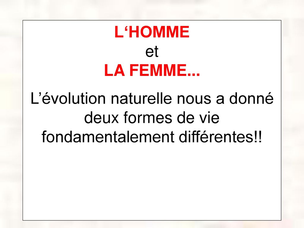 L‘HOMME et LA FEMME...