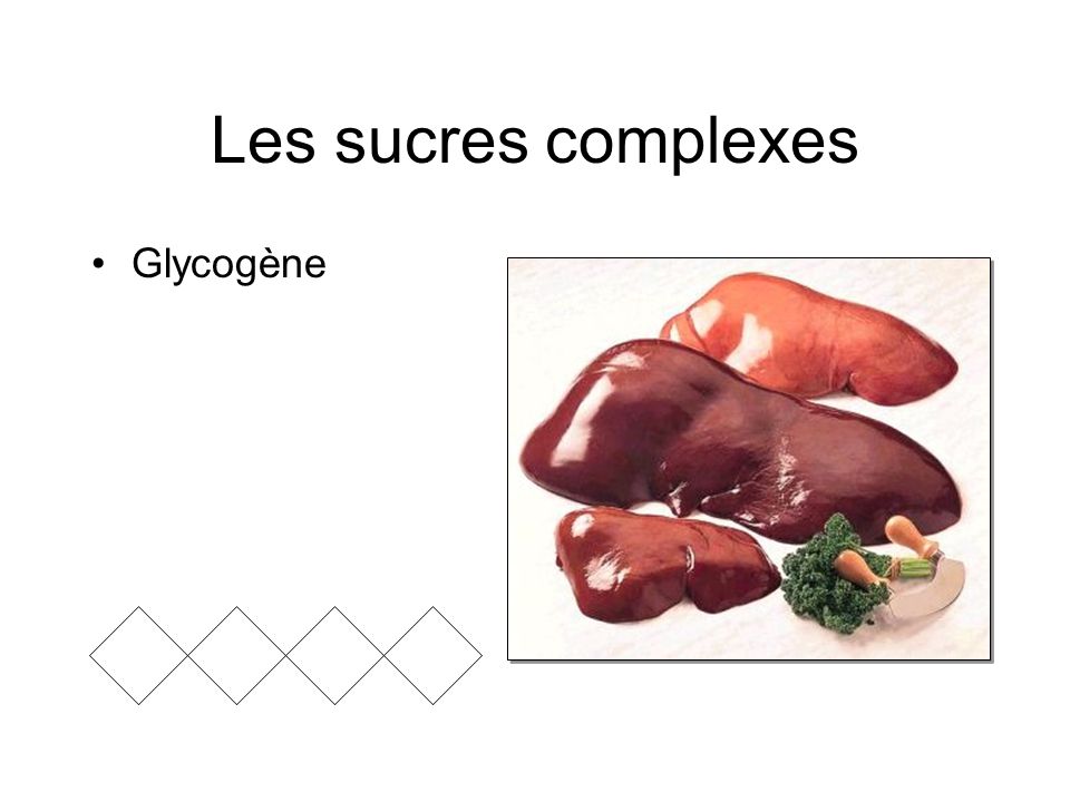 Les sucres complexes Glycogène