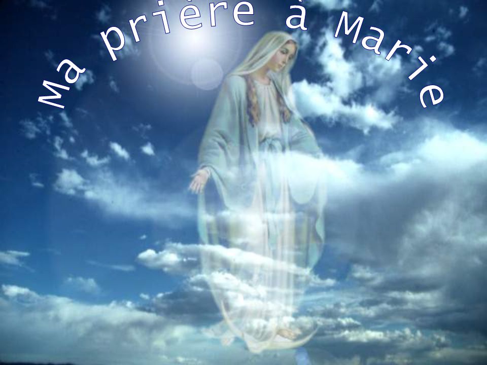 Ma prière à Marie