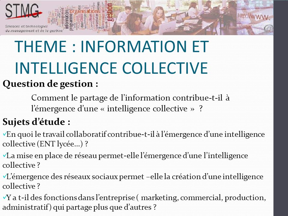 THEME : INFORMATION ET INTELLIGENCE COLLECTIVE