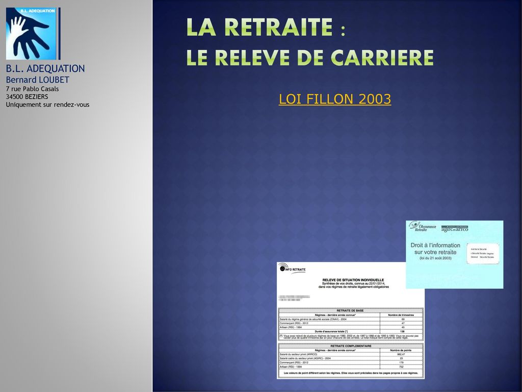 LA RETRAITE : LE RELEVE DE CARRIERE LOI FILLON 2003 B.L. ADEQUATION