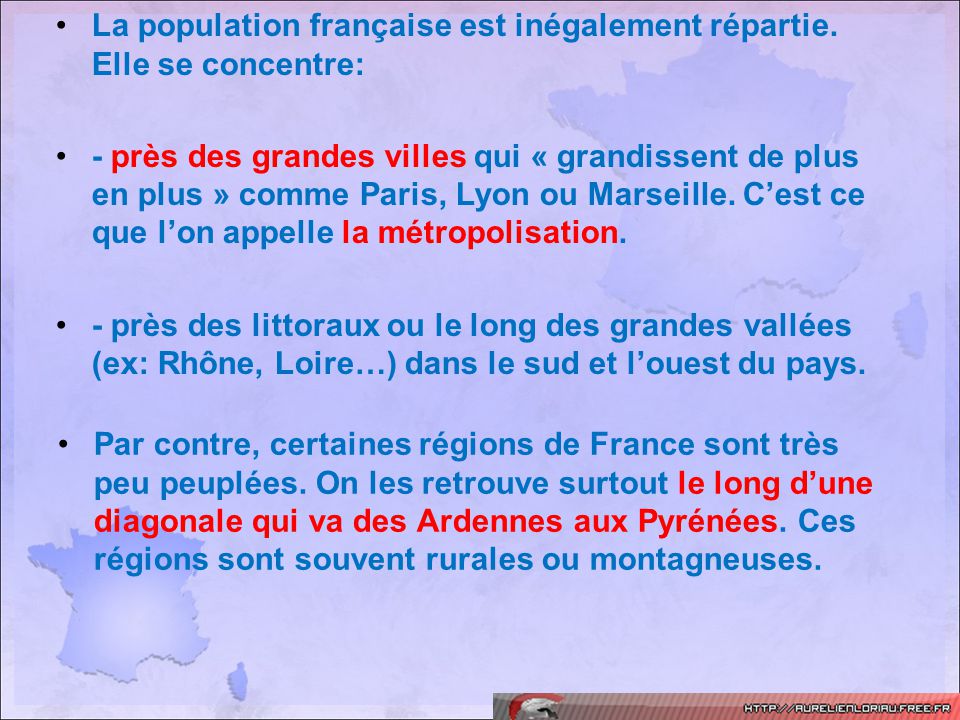 La population française est inégalement répartie. Elle se concentre: