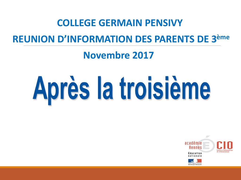 COLLEGE GERMAIN PENSIVY REUNION D’INFORMATION DES PARENTS DE 3ème - Ppt ...