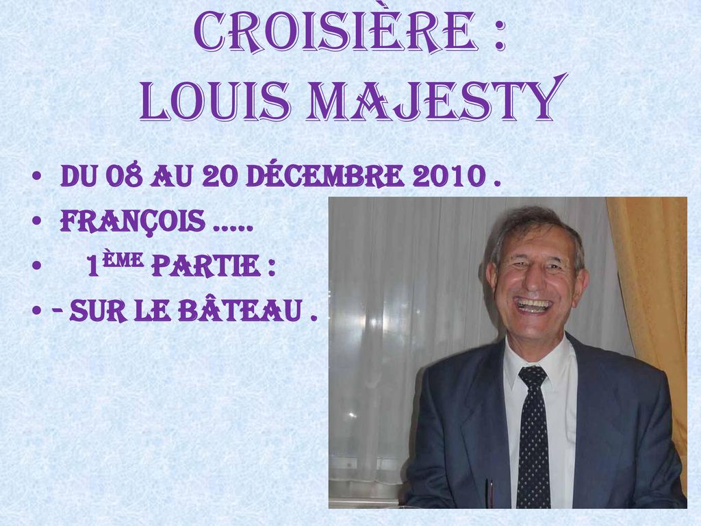 Croisière : Louis majesty - ppt télécharger