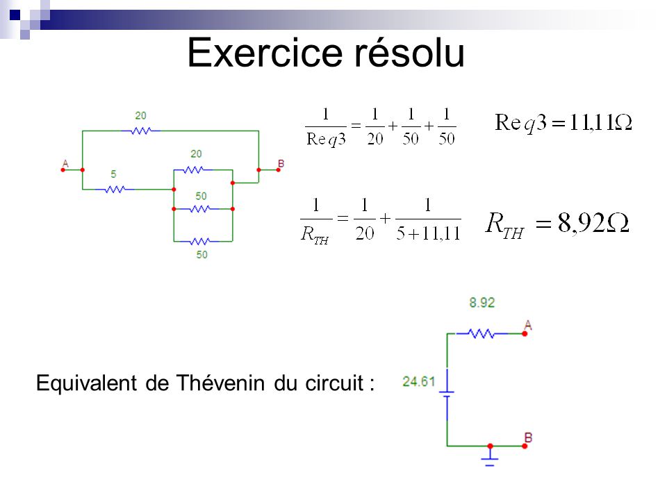 Exercice résolu Equivalent de Thévenin du circuit :