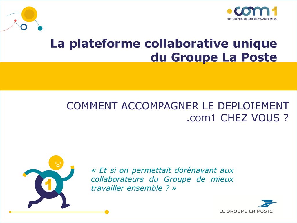 La plateforme collaborative unique du Groupe La Poste