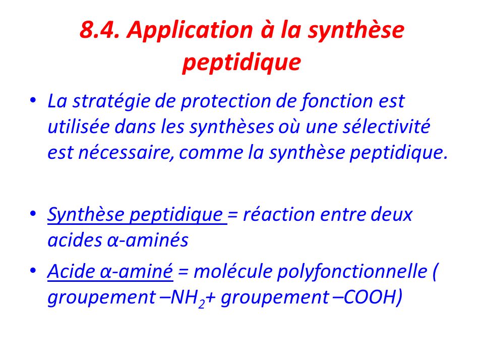 8.4. Application à la synthèse peptidique