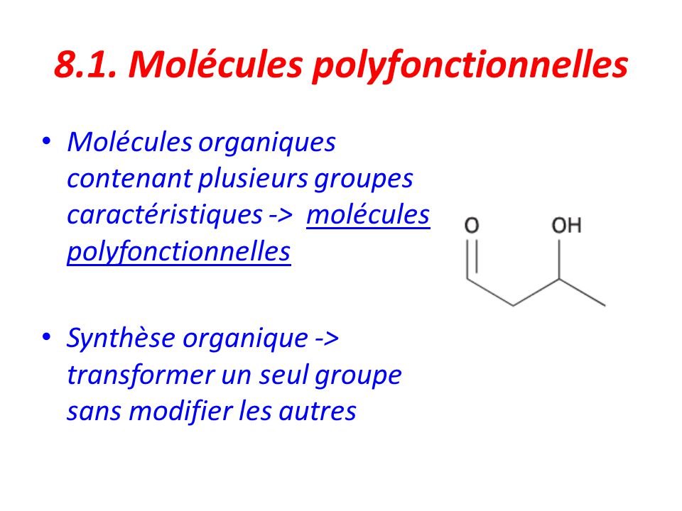 8.1. Molécules polyfonctionnelles