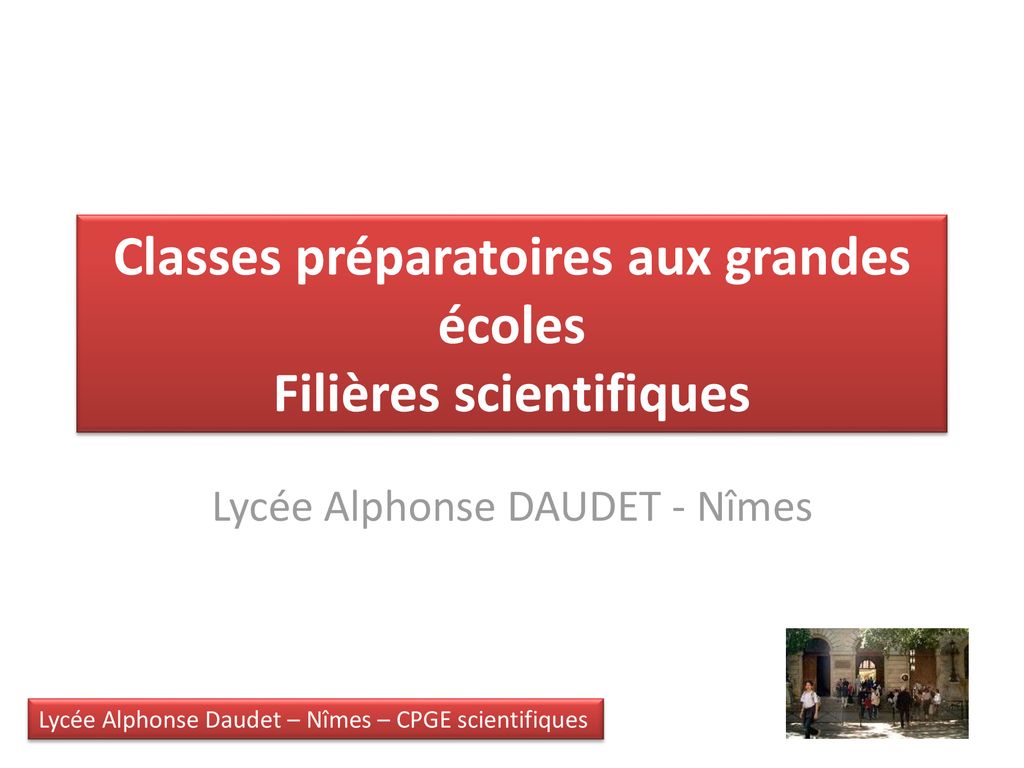 Classes Préparatoires Aux Grandes écoles Filières Scientifiques - Ppt ...