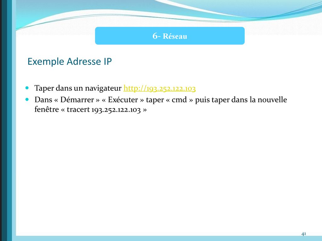 Exemple Adresse IP 6- Réseau