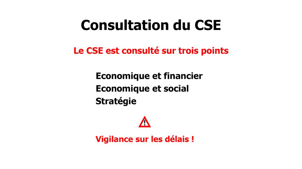 Le CSE est consulté sur trois points