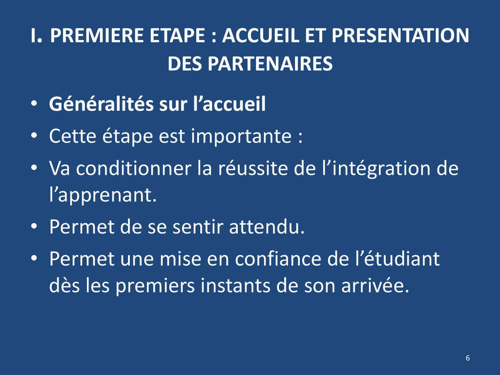 I. PREMIERE ETAPE : ACCUEIL ET PRESENTATION DES PARTENAIRES
