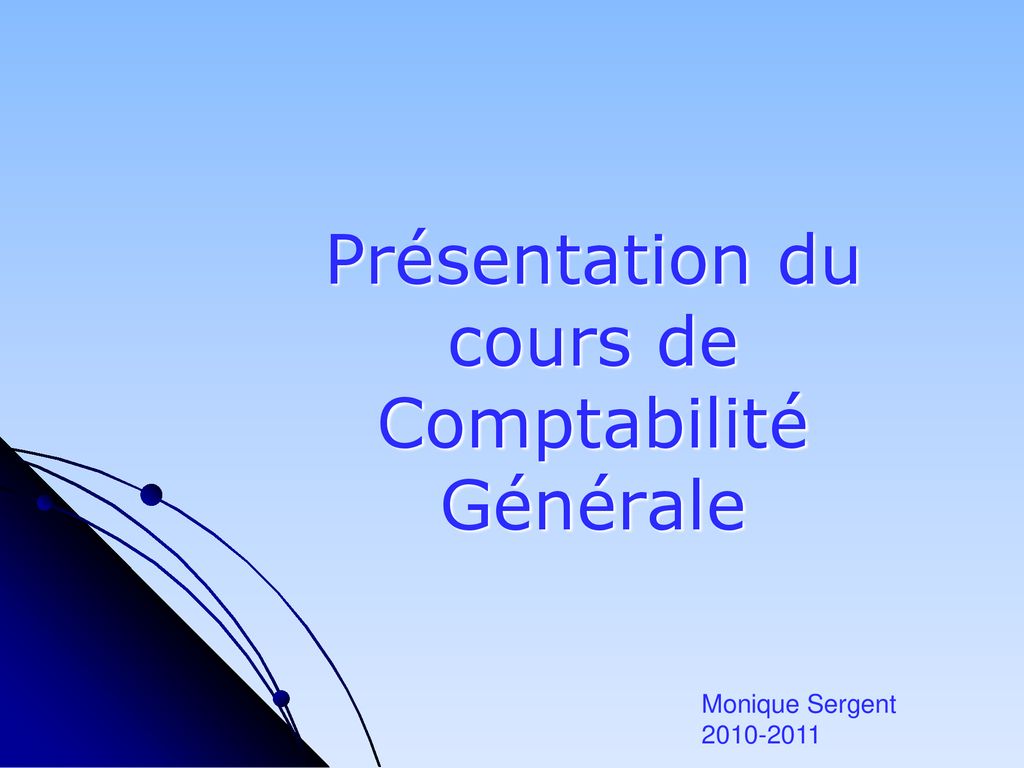 Présentation Du Cours De Comptabilité Générale - Ppt Télécharger