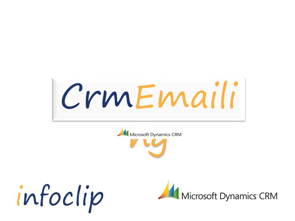 16/04/2013 Crm ing infoclip. - ppt télécharger