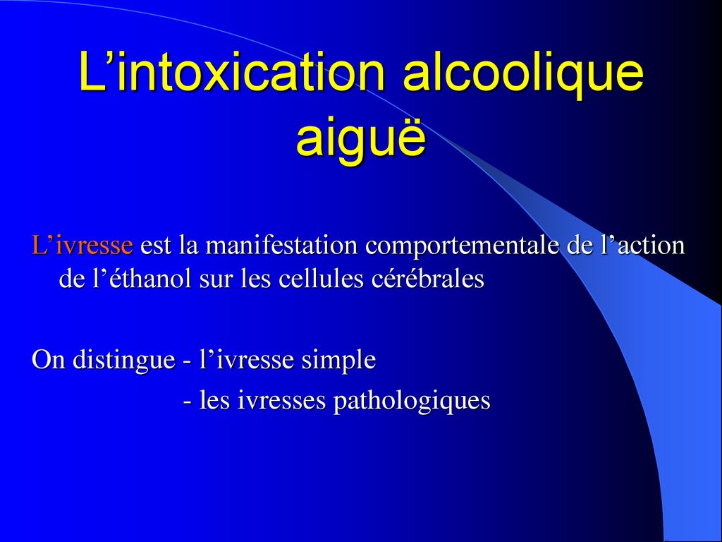 ASPECTS CLINIQUES DES CONDUITES D'ALCOOLISATION - ppt télécharger