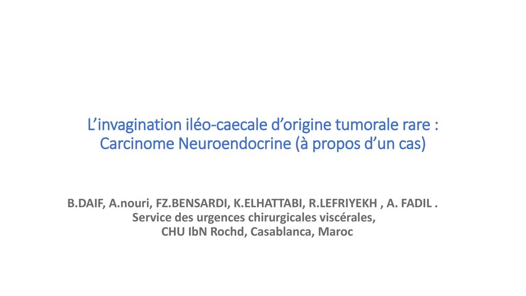 L’invagination iléo-caecale d’origine tumorale rare : Carcinome Neuroendocrine (à propos d’un cas)