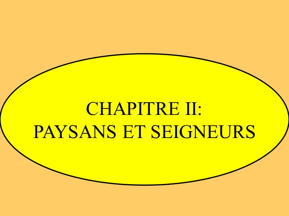 CHAPITRE II: PAYSANS ET SEIGNEURS