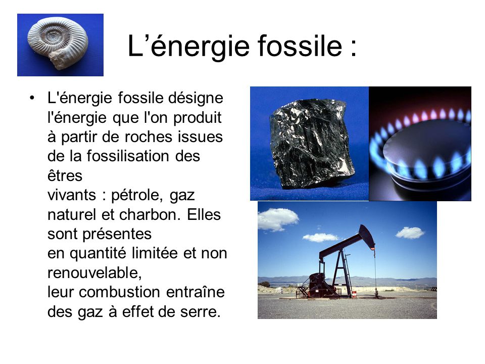 L’énergie fossile :