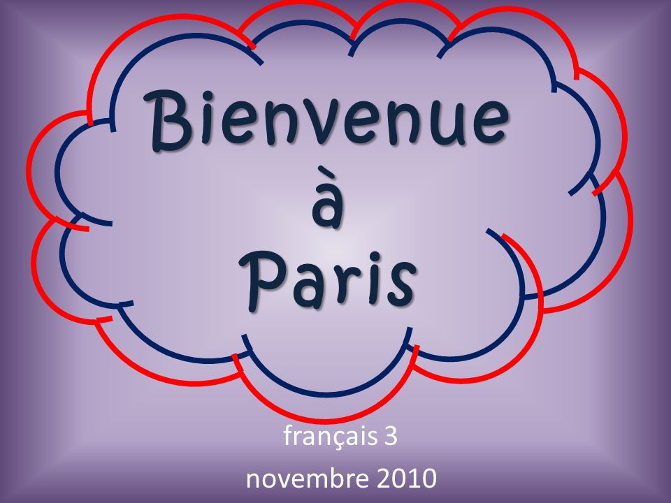 Bienvenue à Paris français 3 novembre 2010