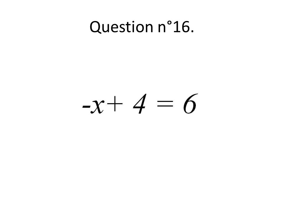 Question n°16.