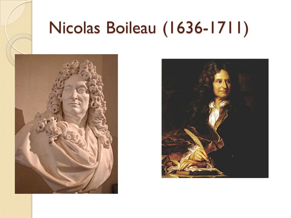 Nicolas Boileau ( )