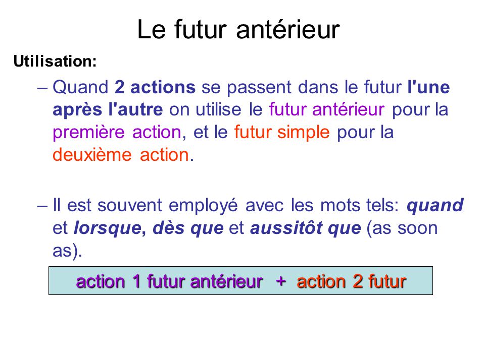 action 1 futur antérieur + action 2 futur