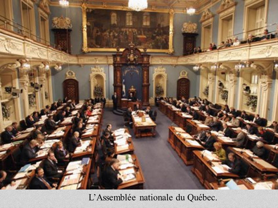 L’Assemblée nationale du Québec.