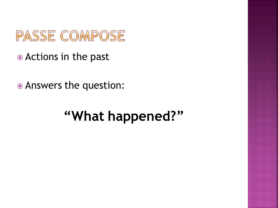 Passe compose What happened Actions in the past