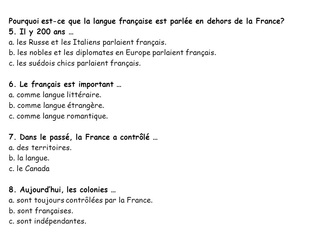Pourquoi est-ce que la langue française est parlée en dehors de la France