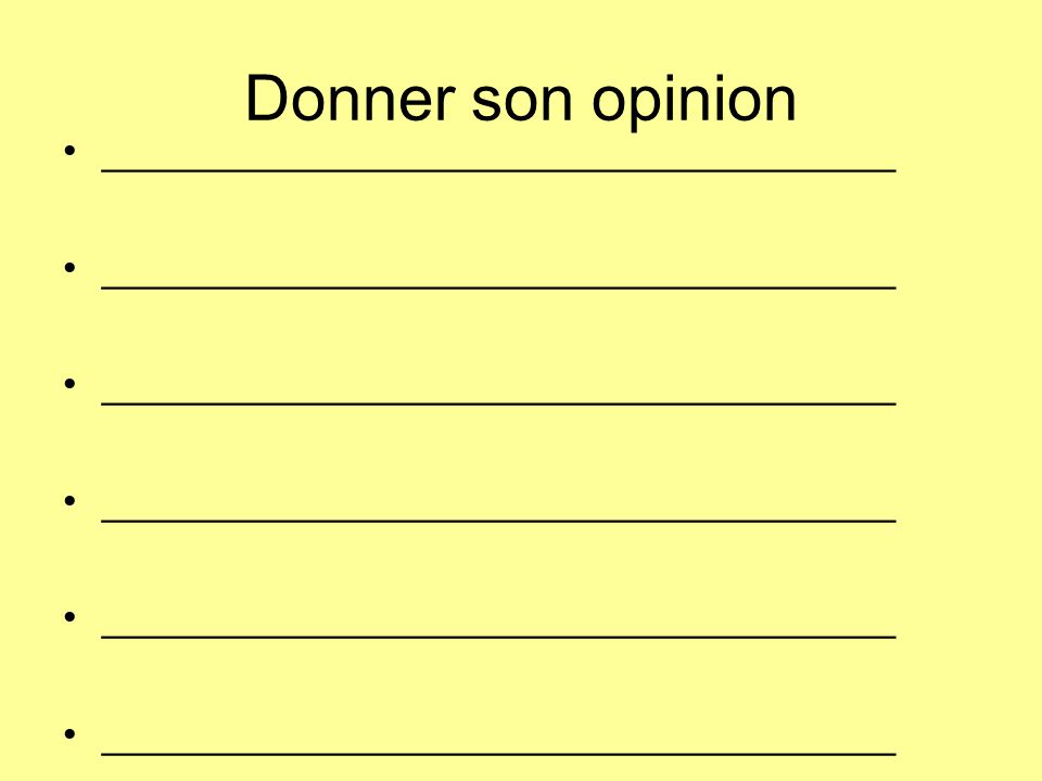 Donner son opinion ___________________________________