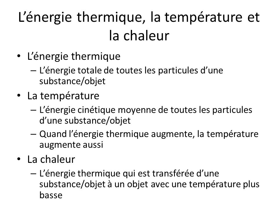 L’énergie thermique, la température et la chaleur