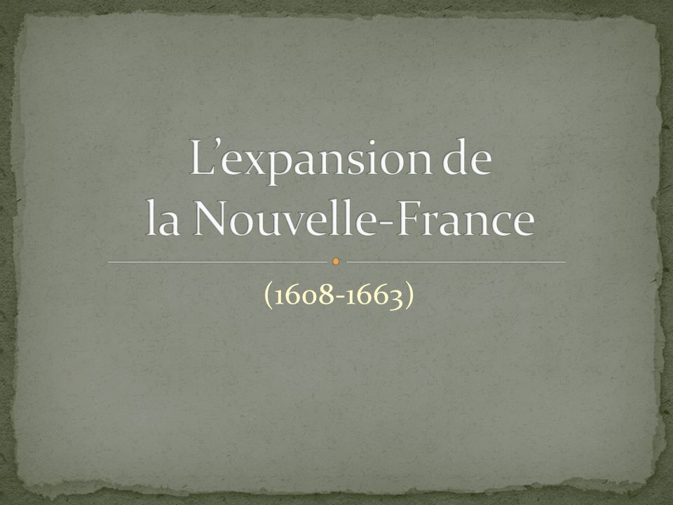 L’expansion de la Nouvelle-France