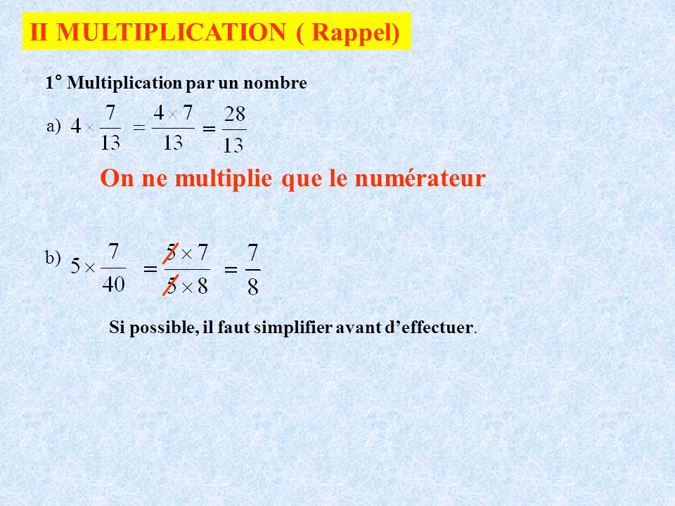 II MULTIPLICATION ( Rappel)